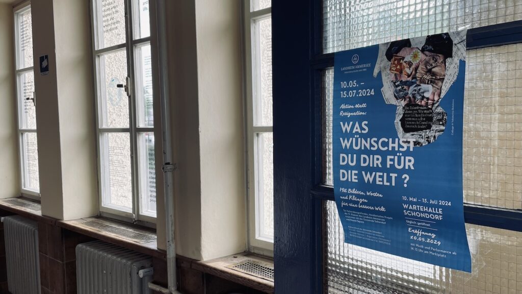 Was wünscht du dir für die Welt? Ausstellung im Bahnhof Schondorf